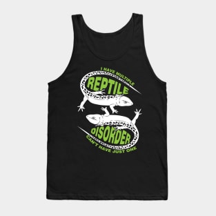 I Have Multiple Reptile Disorder | Funny Reptile Owner T Shirt | Snakes Spiders Lizards | Gift Idea | Funny Sayings Tank Top